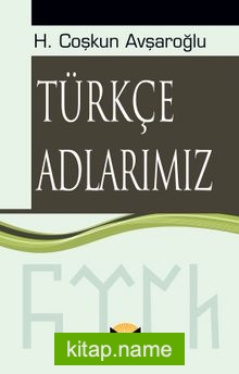 Türkçe Adlarımız