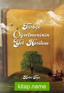 Türkçe Öğretmeninin Yol Haritası