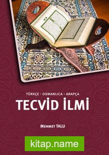 Türkçe-Osmanlıca-Arapça Tecvid İlmi