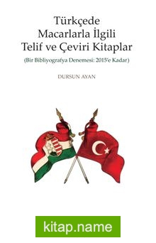 Türkçede Macarlarla İlgili Telif ve Çeviri Kitaplar