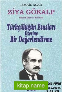 Türkçülüğün Esasları Üzerine Bir Değerlendirme