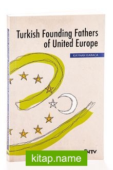 Turkish Founding Fathers Of United Europe