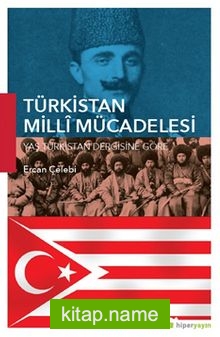 Türkistan Milli Mücadelesi  Yaş Türkistan Dergisine Göre