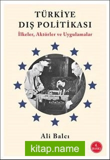 Türkiye Dış Politikası İlkeler, Aktörler ve Uygulamalar