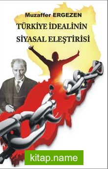 Türkiye İdealinin Siyasal Eleştirisi