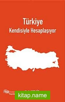 Türkiye Kendisiyle Hesaplaşıyor