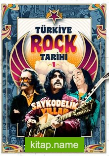 Türkiye Rock Tarihi 1 / Saykodelik Yıllar