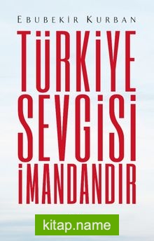 Türkiye Sevgisi İmandandır