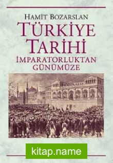 Türkiye Tarihi İmparatorluktan Günümüze