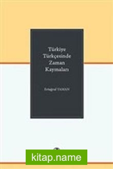 Türkiye Türkçesinde Zaman Kaymaları