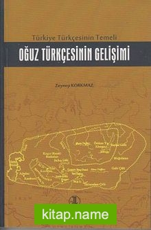 Türkiye Türkçesinin Temeli Oğuz Türkçesinin Gelişimi