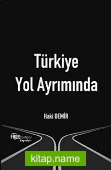 Türkiye Yol Ayrımında