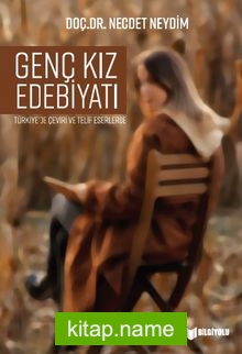 Türkiye’de Çeviri ve Telif Eserlerde Genç Kız Edebiyatı