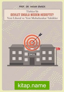 Türkiye’de Devlet Okulu Neden Hedefte?