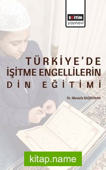 Türkiye’de İşitme Engellilerin Din Eğitimi