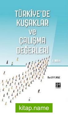 Türkiye’de Kuşaklar ve Çalışma Değerleri