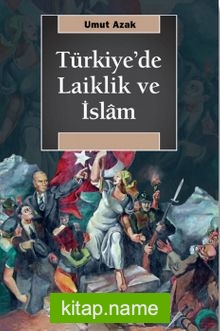 Türkiye’de Laiklik ve İslam