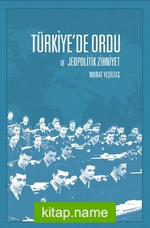 Türkiye’de Ordu ve Jeopolitik Zihniyet