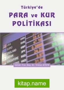 Türkiye’de Para ve Kur Politikası