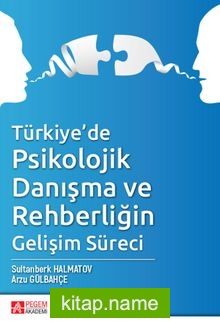 Türkiye’de Psikolojik Danışma ve Rehberliğin Gelişim Süreci