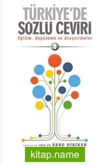 Türkiye’de Sözlü Çeviri Eğitim, Uygulama ve Araştırmalar