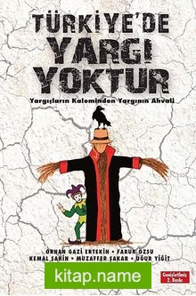 Türkiye’de Yargı Yoktur Yargıçların Kaleminden Yargının Ahvali