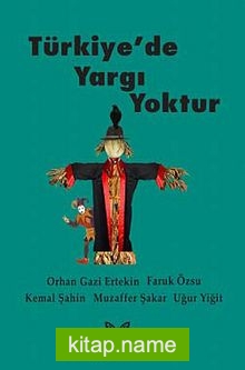 Türkiye’de Yargı Yoktur