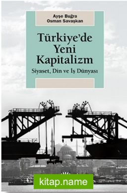 Türkiye’de Yeni Kapitalizm  Siyaset, Din ve İş Dünyası