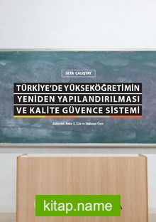 Türkiye’de Yükseköğretimin Yeniden Yapılandırılması ve Kalite Güvence Sistemi