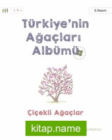 Türkiye’nin Ağaçları Albümü Çiçekli Ağaçlar