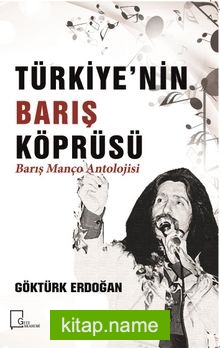 Türkiye’nin Barış Köprüsü  Barış Manço Antolojisi