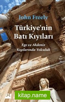 Türkiye’nin Batı Kıyıları Ege Ve Akdeniz Kıyılarında Yolculuk