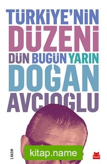 Türkiye’nin Düzeni Dün Bugün Yarın (Ciltli)