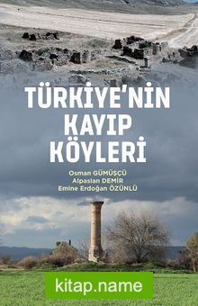 Türkiye’nin Kayıp Köyleri