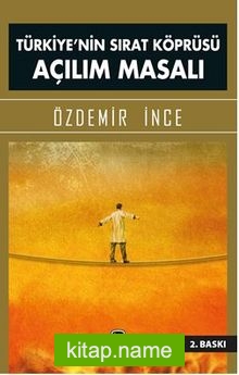 Türkiye’nin Sırat Köprüsü Açılım Masalı