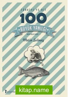 Türkiye’ye Ait 100 Büyük Yanılgı