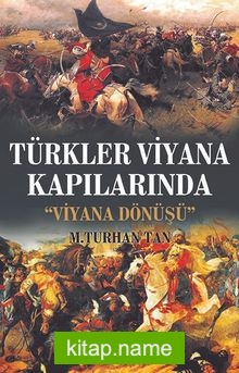 Türkler Viyana Kapılarında Viyana Dönüşü