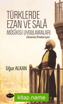 Türklerde Ezan ve Sala Musikisi Uygulamaları