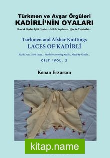 Türkmen ve Avşar Örgüleri Kadirli’nin Oyaları Cilt 2