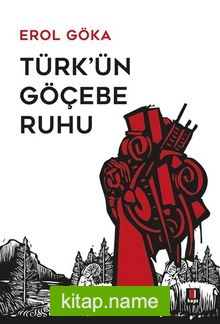 Türk’ün Göçebe Ruhu