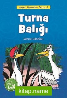 Turna Balığı / Neşeli Masallar Serisi -3