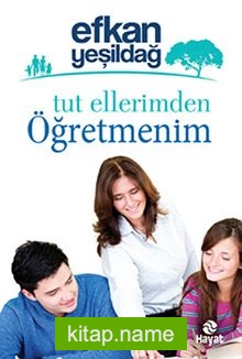 Tut Ellerimden Öğretmenim