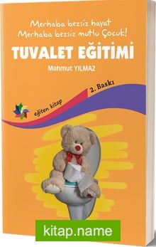 Tuvalet Eğitimi Merhaba Bezsiz Hayat Merhaba Bezsiz Mutlu Çocuk !