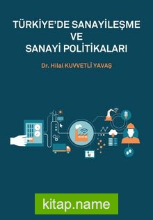 Türkiye’de SanayileşMe Ve Sanayi Politikaları