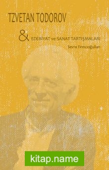 Tzvetan Todorov – Edebiyat ve Sanat Tartışmaları