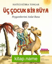 Üç Çocuk Bir Rüya  Peygamberimi Anlat Bana