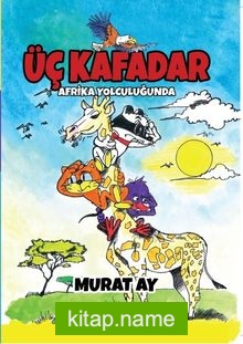 Üç Kafadar / Afrika Yolculuğunda