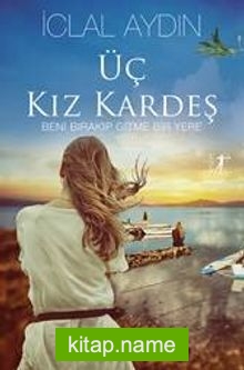 Üç Kız Kardeş (Ciltli)