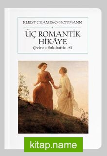 Üç Romantik Hikaye (Cep Boy) (Tam Metin)