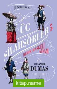 Üç Silahşörler 5 – Demir Maskeli Adam